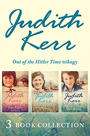 Out of the Hitler Time trilogy by Judith Kerr, Judith Kerr