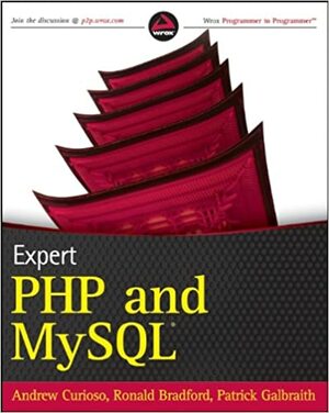 Expert PHP and MySQL by Andrew Curioso, Patrick Galbraith, Ronald Bradford