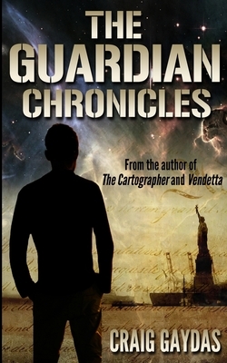 The Guardian Chronicles by Craig Gaydas