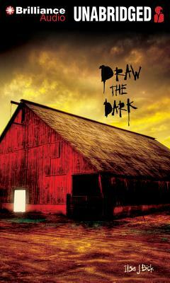 Draw the Dark by Ilsa J. Bick