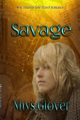 Savage by Nhys Glover