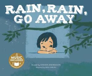 Rain, Rain, Go Away by Steven Anderson