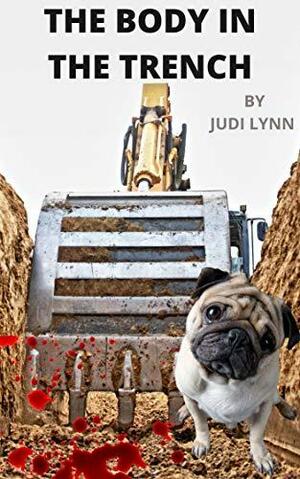 The Body In the Trench: A Jazzi Zanders Mystery Book 7 by Judi Lynn