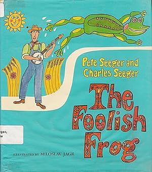 The Foolish Frog by Charles Seeger, Pete Seeger, Miroslav Jágr