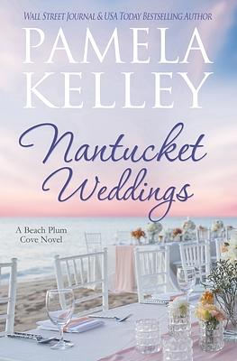 Nantucket Weddings by Pamela Kelley