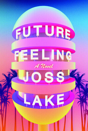 Future Feeling by Joss Lake