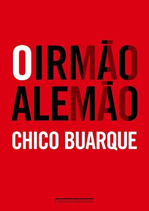 O Irmão Alemão by Chico Buarque