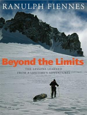 Beyond the Limits by Ranulph Fiennes