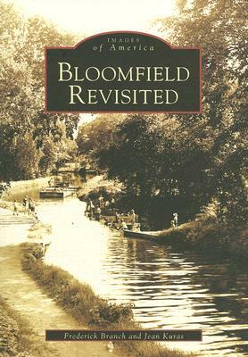 Bloomfield Revisited by Jean Kuras, Frederick Branch