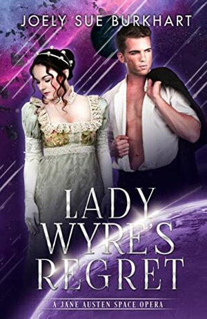 Lady Wyre's Regret by Joely Sue Burkhart