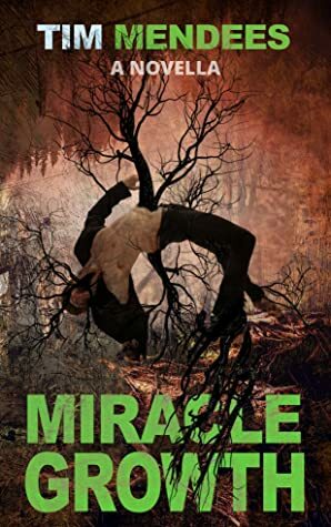Miracle Growth by Tim Mendees
