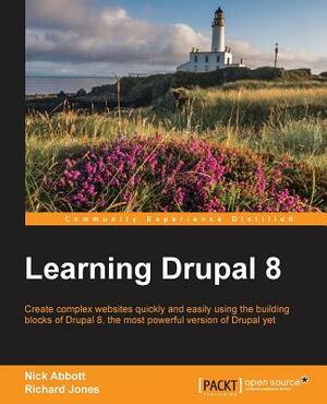 Learning Drupal 8 by Nick Abbott, Richard Jones