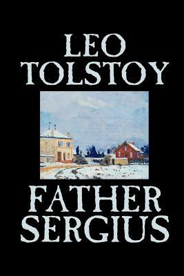 Father Sergius by Leo Tolstoy