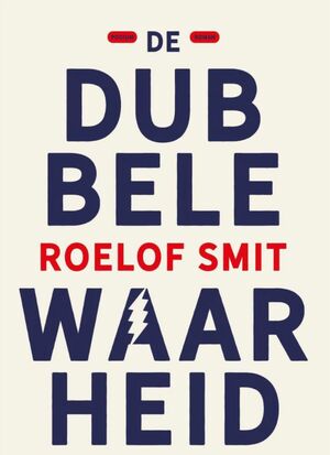 De dubbele waarheid by Roelof Smit