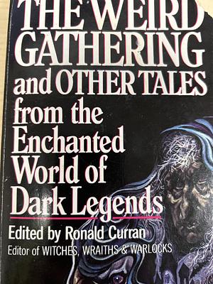 The Weird Gathering and Other Tales by Ronald Curran