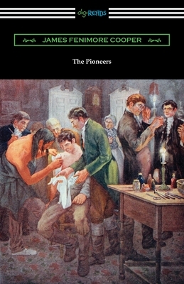 The Pioneers by James Fenimore Cooper