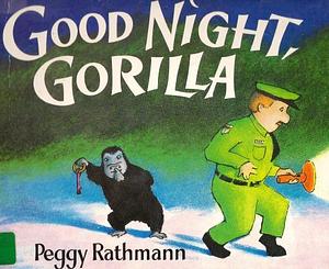 Goodnight, Gorilla by Peggy Rathmann