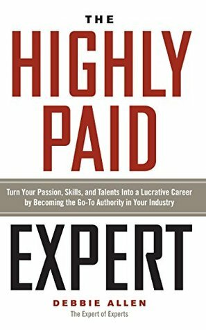 The Highly Paid Expert by Debbie Allen