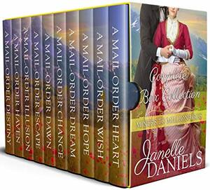 Miners to Millionaires: The Complete Collection by Janelle Daniels