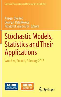 Stochastic Models, Statistics and Their Applications: Wroclaw, Poland, February 2015 by 