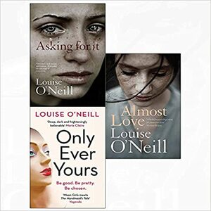 Almost lovehardcover, asking for it, only ever yours 3 books collection set by Louise O'Neill