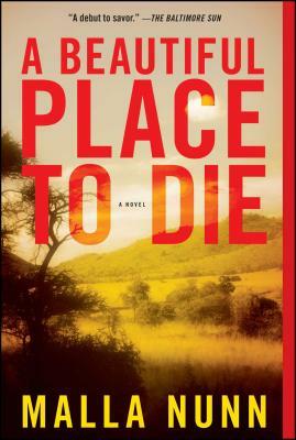 A Beautiful Place to Die: An Emmanuel Cooper Mystery by Malla Nunn