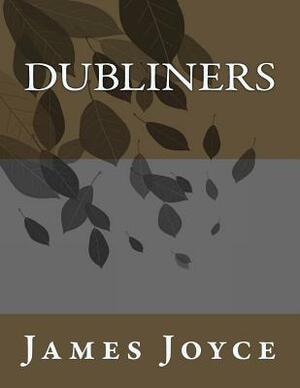 Dubliners by James Joyce