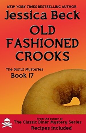 Old Fashioned Crooks by Jessica Beck