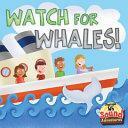 Watch for Whales! by Meg Greve