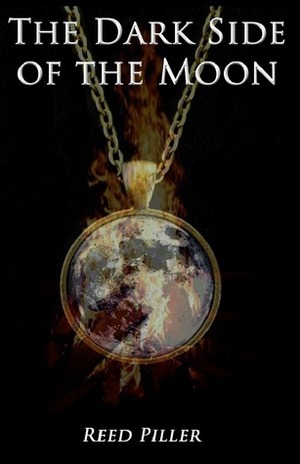 The Dark Side of the Moon (The Dark Side of the Moon Series, #1) by Reed Piller
