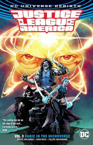 Justice League of America, Vol. 3: Panic in the Microverse by Steve Orlando, Ivan Reis