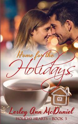 Home for the Holidays by Lesley Ann McDaniel