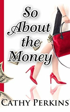 So About the Money by Cathy Perkins