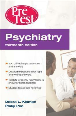 Psychiatry: PreTest Self-Assessment and Review by Philip Pan, Debra L. Klamen