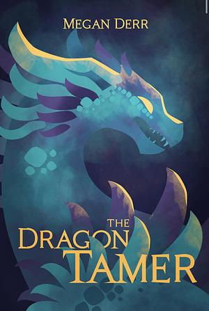 The Dragon Tamer by Megan Derr