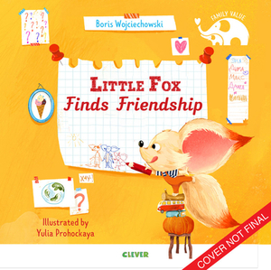Little Fox Finds Friendship by Boris Voitsehovskiy, Clever Publishing
