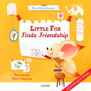 Little Fox Finds Friendship by Clever Publishing, Boris Voitsehovskiy