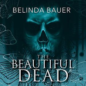 The Beautiful Dead by Belinda Bauer