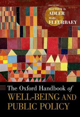 The Oxford Handbook of Well-Being and Public Policy by 