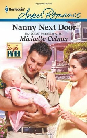 Nanny Next Door by Michelle Celmer