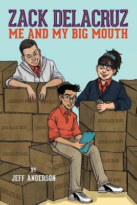 Zack Delacruz: Me and My Big Mouth (Zack Delacruz, Book 1), Volume 1 by Jeff Anderson