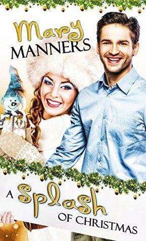 A Splash of Christmas by Mary Manners