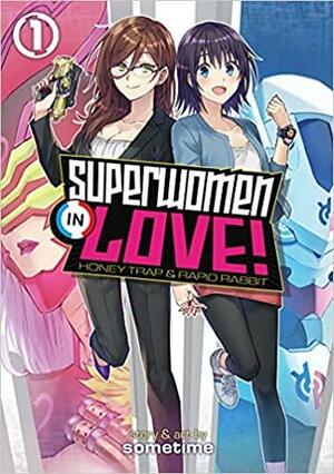 Superwomen in Love! Vol. 1 by Sometime