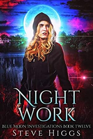 Night Work by Steve Higgs