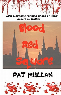 Blood Red Square by Pat Mullan