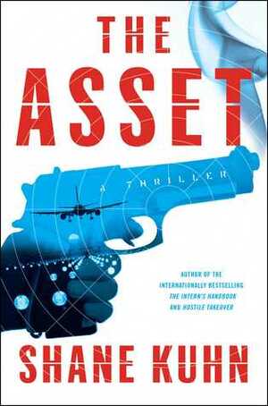 The Asset by Shane Kuhn