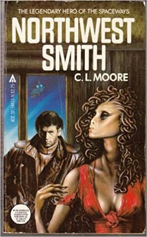 Northwest Smith by C.L. Moore