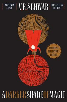 A Darker Shade of Magic Collector's Edition by V.E. Schwab