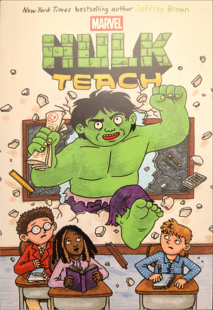 Hulk Teach by Jeffrey Brown