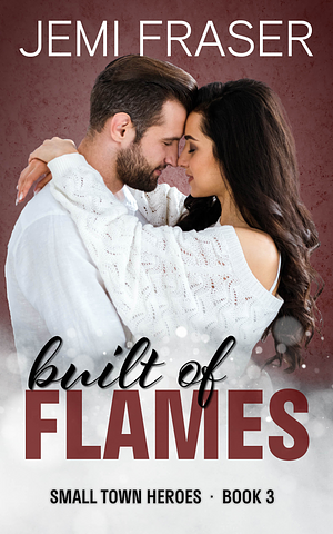 Built of Flames by Jemi Fraser, Jemi Fraser